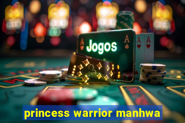 princess warrior manhwa